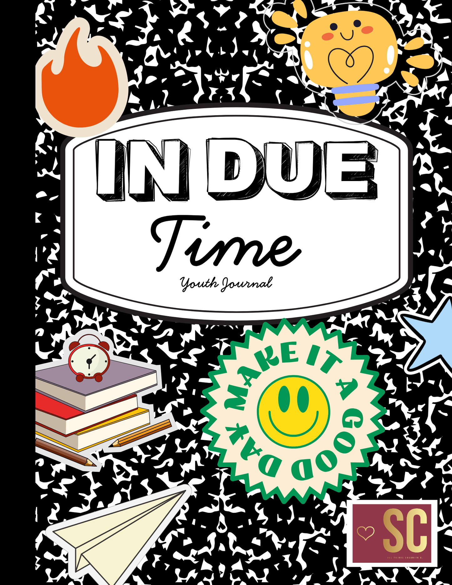 In Due Time A Journal of Self-Reflection and Accountability for Youth